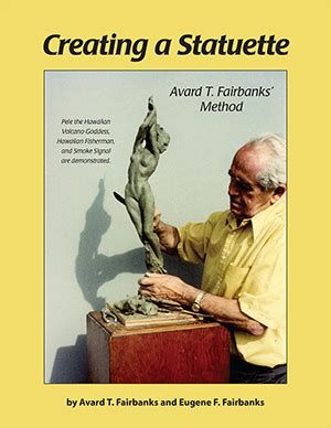 creating a statuette avard t fairbanks method Kindle Editon