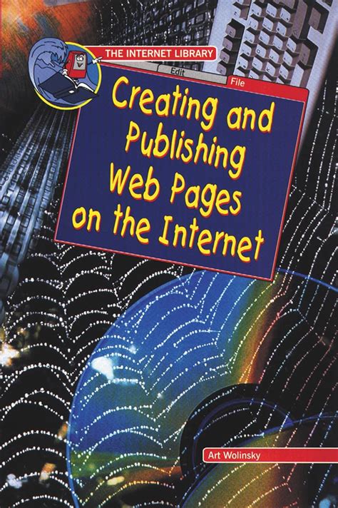 creating and publishing web pages on the internet internet library Reader
