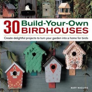 creating birdhouses 30 delightful projects to turn your garden into a home for birds Kindle Editon