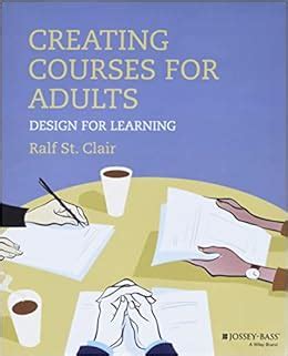 creating courses for adults design for learning jossey bass higher and adult education Kindle Editon