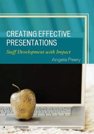 creating effective presentations staff development with impact Reader