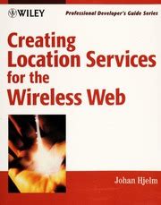 creating location services for the wireless web Doc