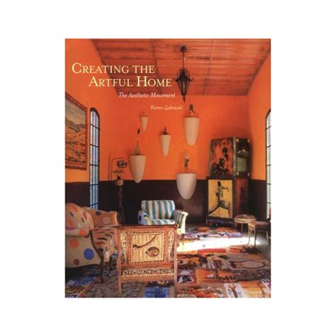 creating the artful home the aesthetic movement Reader