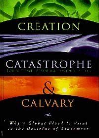 creation catastrophe and calvary why a global flood is vital Kindle Editon