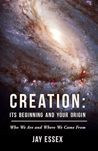 creation its beginning and your origin who we are and where we came from PDF
