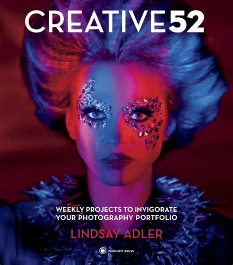 creative 52 weekly projects to invigorate your photography portfolio Kindle Editon