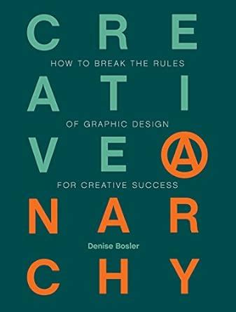 creative anarchy how to break the rules of graphic design for creative success Epub