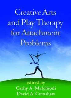 creative arts and play therapy for attachment problems Ebook PDF