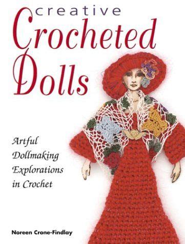 creative crocheted dolls 50 whimsical designs Kindle Editon