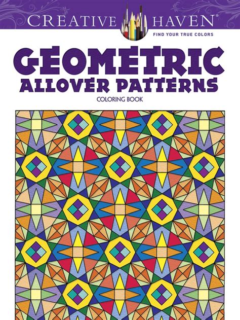 creative haven geometric allover patterns coloring book creative haven coloring books Reader