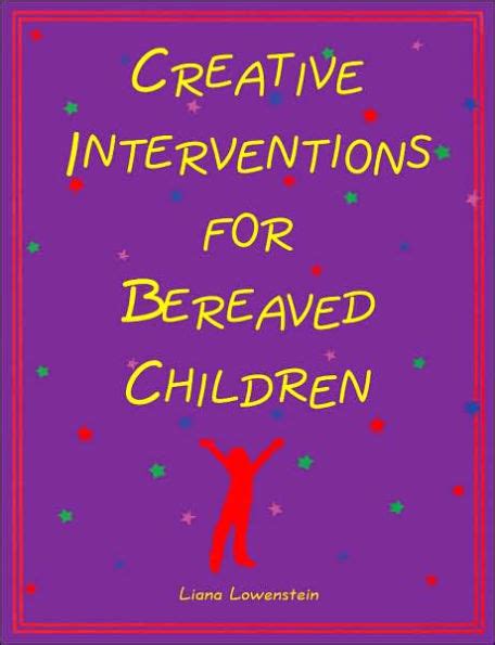 creative interventions for bereaved children Kindle Editon