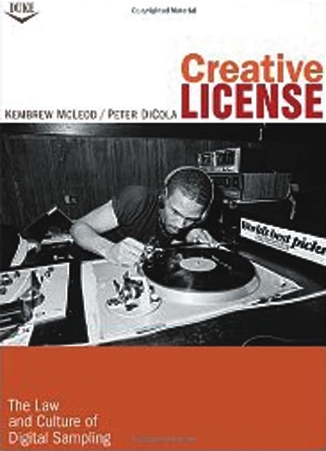 creative license the law and culture of digital sampling Reader