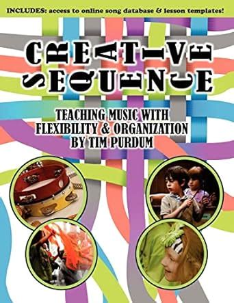 creative sequence teaching music with flexibility and organization volume 1 Epub