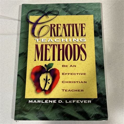 creative teaching methods be an effective christian teacher Doc