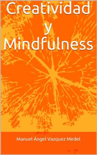creatividad y mindfulness spanish edition PDF