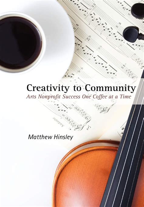 creativity to community arts nonprofit success one coffee at a time PDF