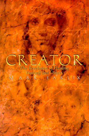 creator the revelation of healing yourself and others Kindle Editon