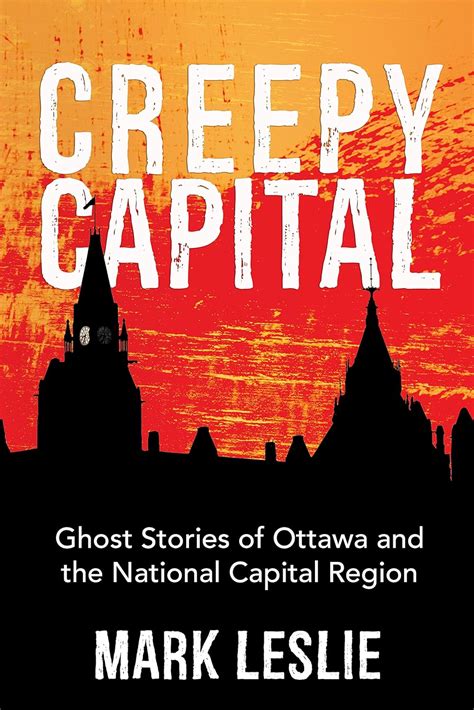 creepy capital ghost stories of ottawa Doc