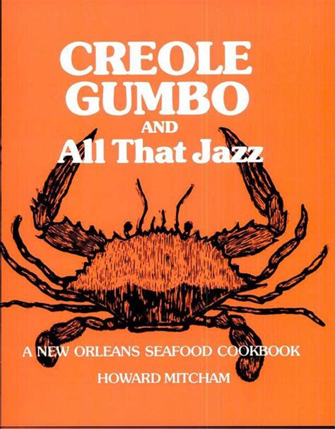 creole gumbo and all that jazz new orleans seafood cookbook Reader
