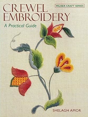 crewel embroidery a practical guide milner craft series Epub