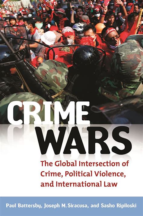 crime wars the global intersection of crime political violence and international law crime wars the global intersection of crime political violence and international law Epub