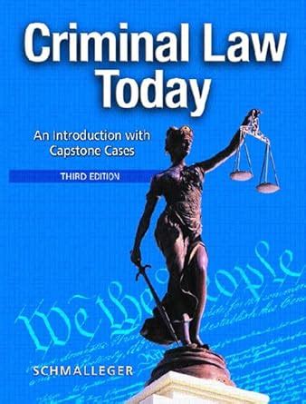 criminal law today an introduction with capstone cases 3rd edi Doc