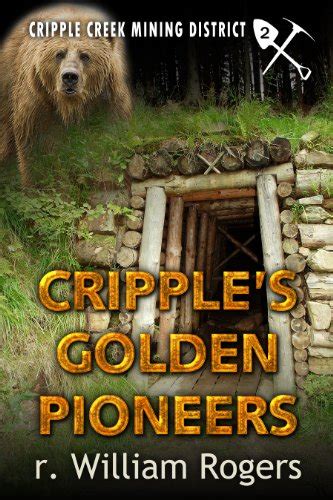 cripples golden pioneers cripple creek mining district book 2 Reader