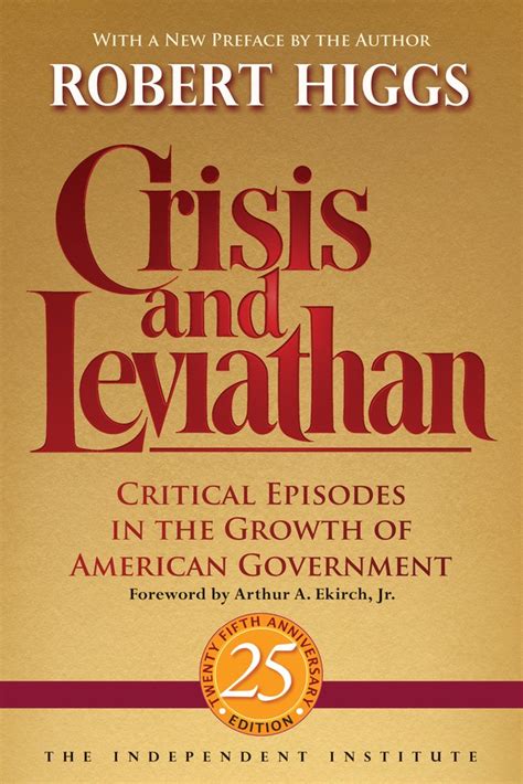 crisis and leviathan critical episodes in the growth of american government 25th anniversary edition independent Kindle Editon