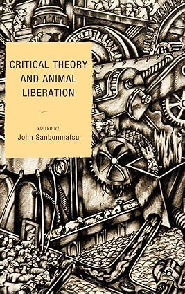 critical theory and animal liberation natures meaning Epub