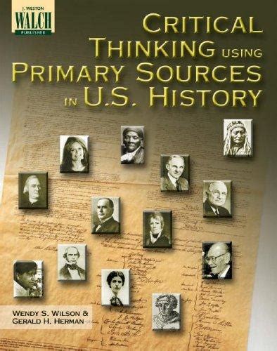 critical thinking using primary sources grades 1012 PDF
