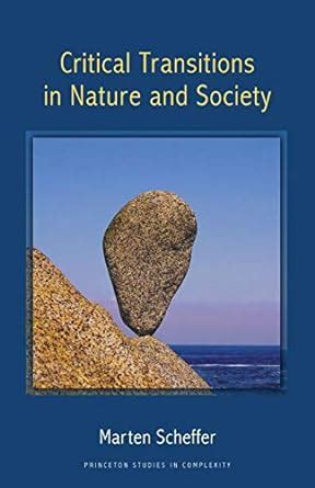 critical transitions in nature and society princeton studies in complexity Reader