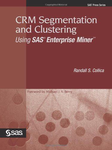 crm segmentation and clustering using sas enterprise miner sas press series Doc