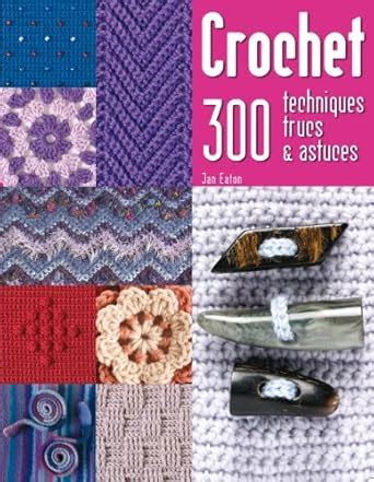 crochet 300 techniques trucs astuces Epub