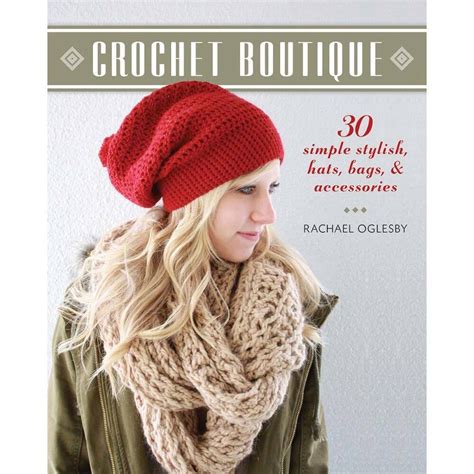 crochet boutique 30 simple stylish hats bags and accessories Epub