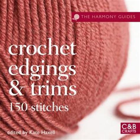 crochet edgings and trims the harmony guides Epub