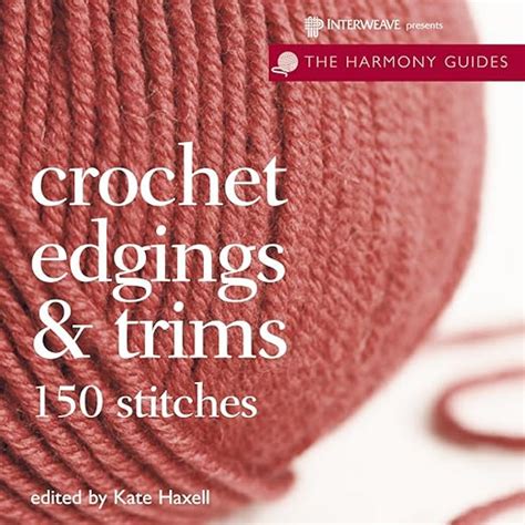 crochet edgings and trims the harmony guides Epub