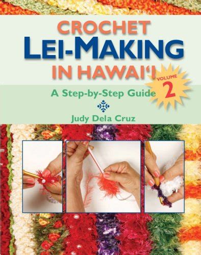 crochet lei making in hawaii 3 a step by step guide Reader
