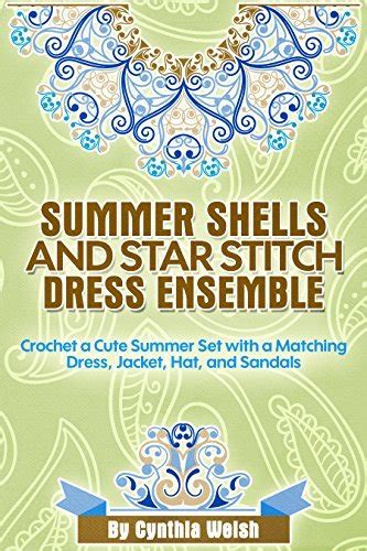 crochet summer shells and star stitch dress ensemble crochet a cute summer set with a matching dress jacket hat and sandals Doc