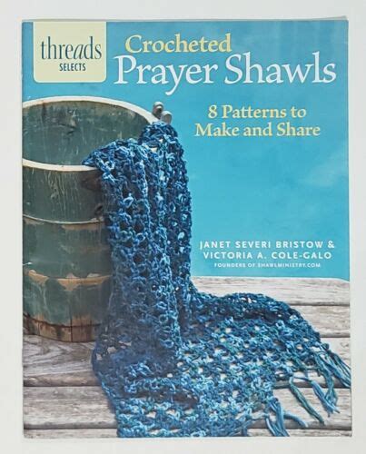 crocheted prayer shawls 8 patterns to make and share threads selects Reader