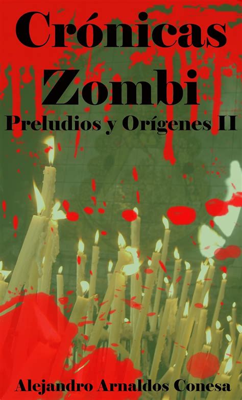 cronicas zombi preludios y origenes ii Reader