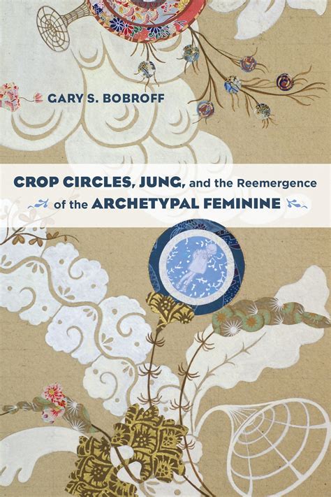 crop circles jung and the reemergence of the archetypal feminine Epub