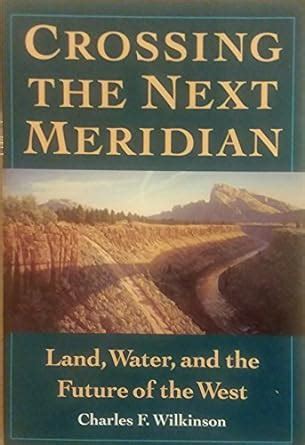crossing the next meridian land water and the future of the west Doc