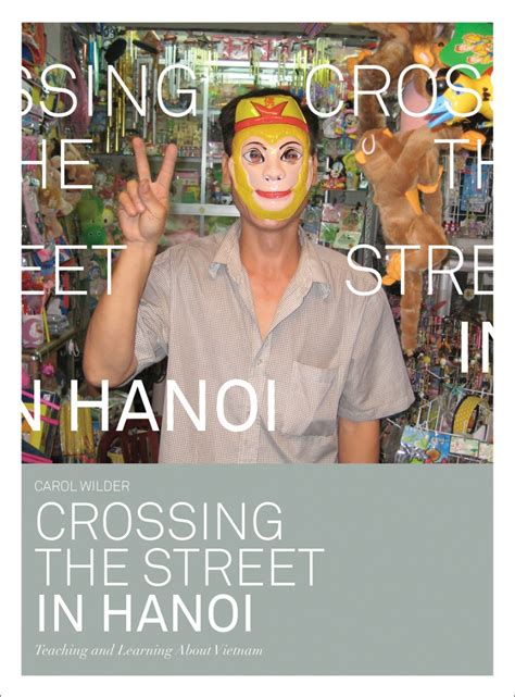 crossing the street in hanoi teaching and learning about vietnam Reader