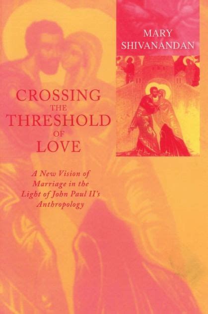 crossing the threshold of love a new vision of marriage Reader