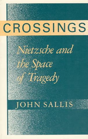 crossings nietzsche and the space of tragedy Doc