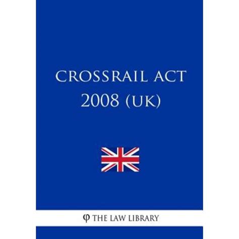 crossrail act 2008 part 18 crossrail act 2008 part 18 Reader