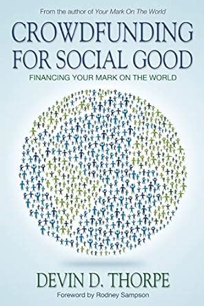 crowdfunding for social good financing your mark on the world Reader