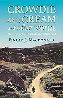 crowdie and cream and other stories memoirs of a hebridean childhood Reader