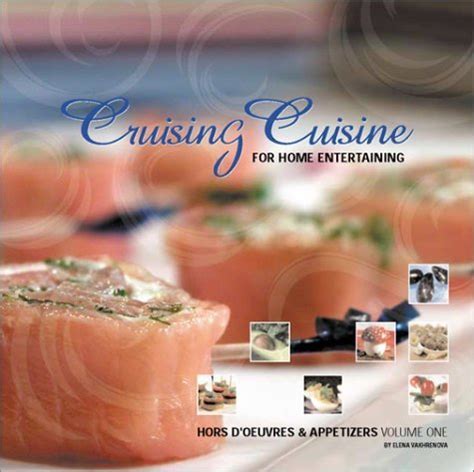 cruising cuisine for home entertaining hors doeuvres and appetizers Kindle Editon