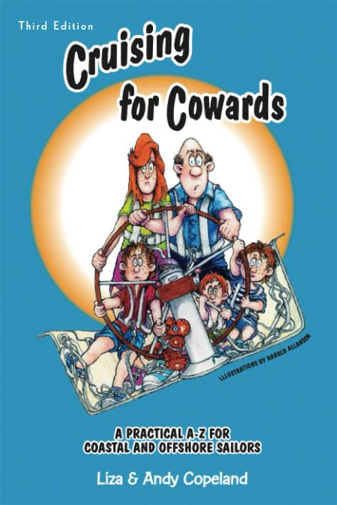 cruising for cowards a practical a z for coastal and offshore sailors 2nd edition Kindle Editon